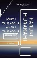 What I Talk about When I Talk about Running Murakami Haruki