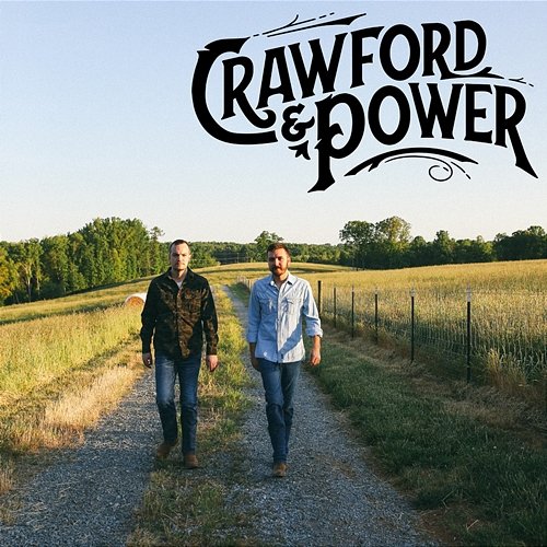 What I've Been Missin' Crawford & Power