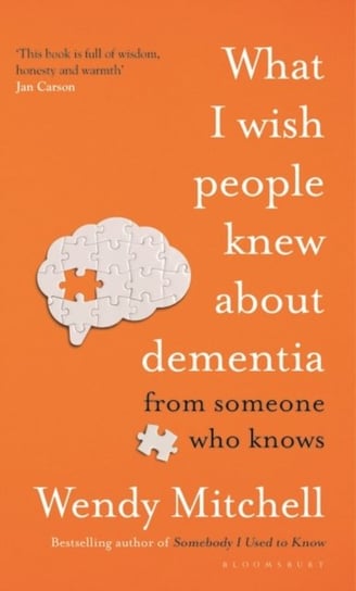 What I Wish People Knew About Dementia: The Sunday Times Bestseller Mitchell Wendy