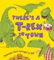 What If a Dinosaur: There's a T-Rex in Town Jarvis Chris, Koken Alexandra, Symons Ruth