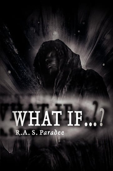 What If...? Paradee R.A. S.