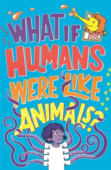 What If Humans Were Like Animals? Marianne Taylor