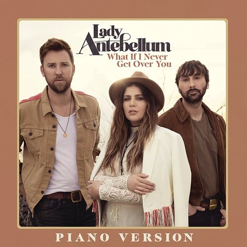 What If I Never Get Over You Lady Antebellum