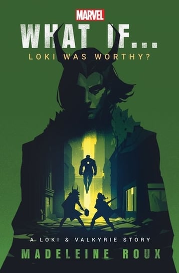 What If. . . Loki Was Worthy? Roux Madeleine