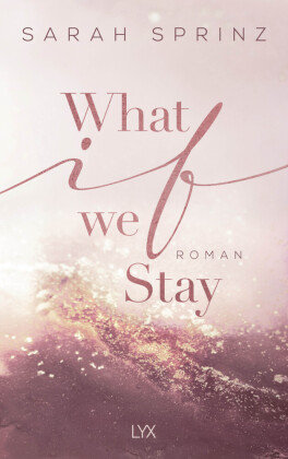 What if we Stay LYX