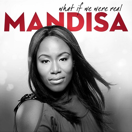 What If We Were Real Mandisa