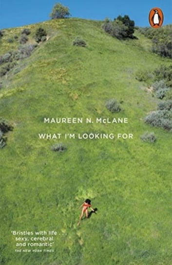 What Im Looking For: Selected Poems 2005-2017 Maureen N McLane