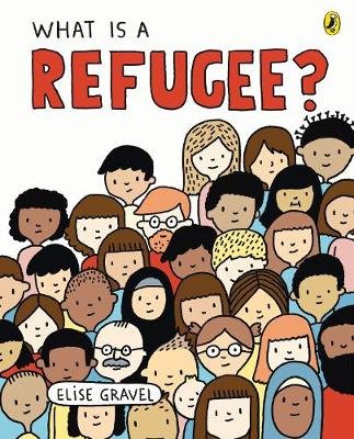 What Is A Refugee? Elise Gravel