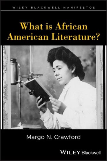 What is African American Literature? Margo N. Crawford