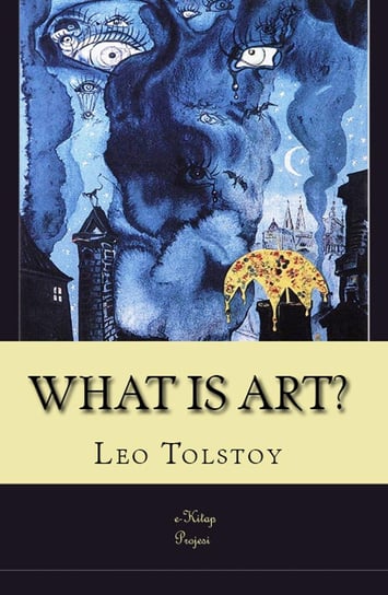What is Art? Tolstoy Leo