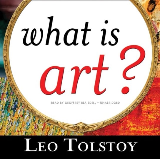 What Is Art? Tołstoj Lew