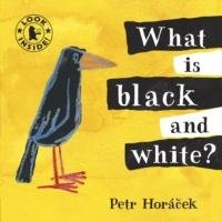 What Is Black and White? Horacek Petr