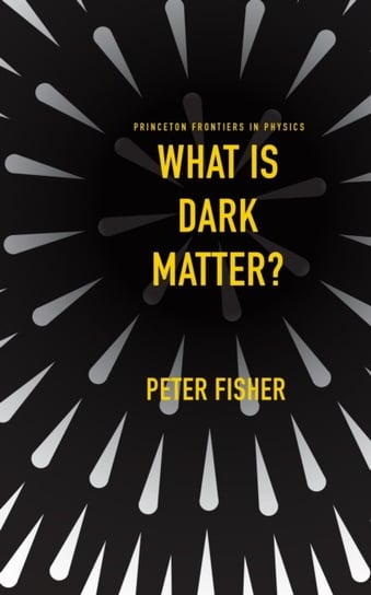 What Is Dark Matter? Fisher Peter