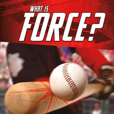 What Is Force? Jody S. Rake