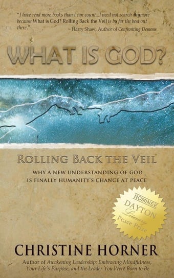 What Is God? Rolling Back the Veil Horner Christine