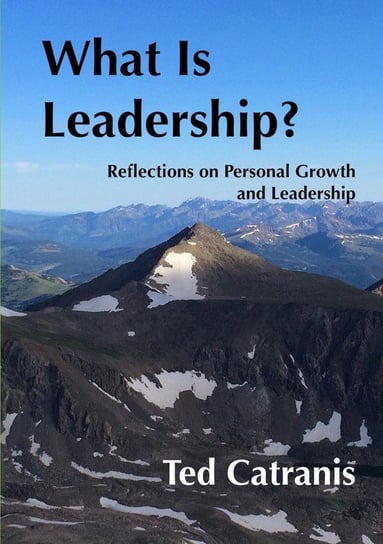 What Is Leadership? Catranis Ted