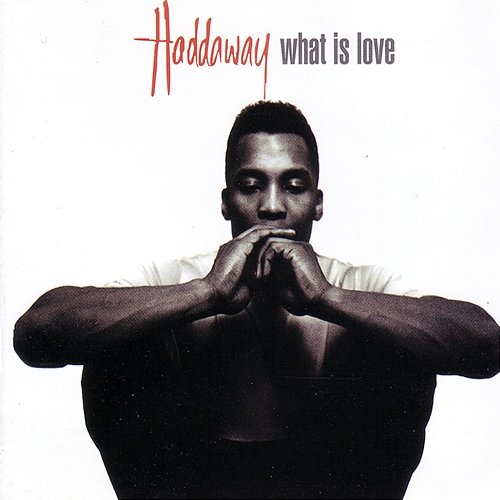 What Is Love Haddaway