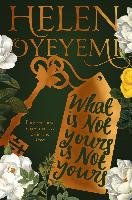 What Is Not Yours Is Not Yours Oyeyemi Helen