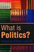 What is Politics? Leftwich Adrian
