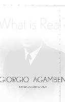 What Is Real? Agamben Giorgio