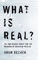 What is Real? Becker Adam