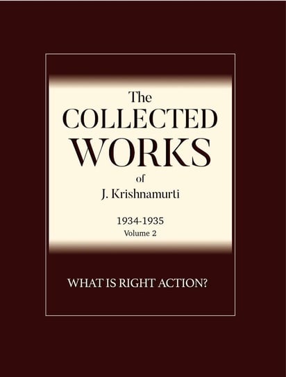 What is Right Action? Krishnamurti Jiddu