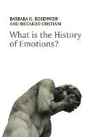 What is the History of Emotions? Rosenwein Barbara H., Cristiani Riccardo