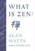 What is Zen? Watts Alan