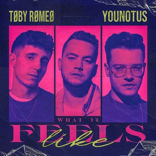 What It Feels Like Toby Romeo, YOUNOTUS