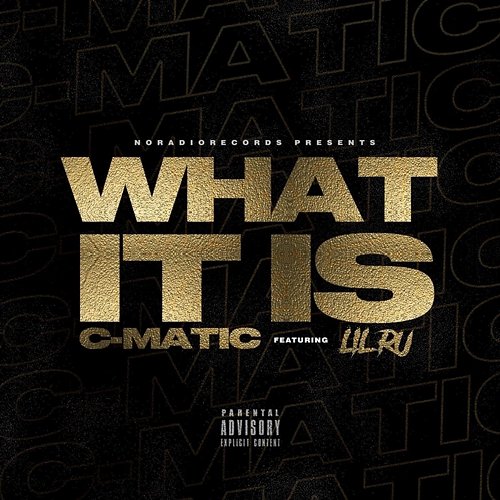 What It Is C-Matic feat. Lil Ru