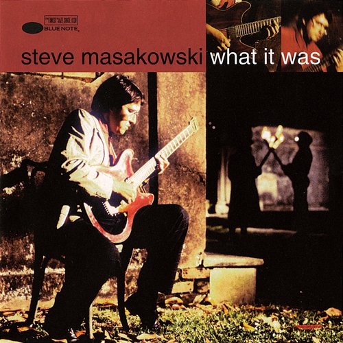What It Was Steve Masakowski