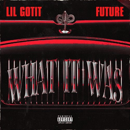 What It Was Lil Gotit feat. Future