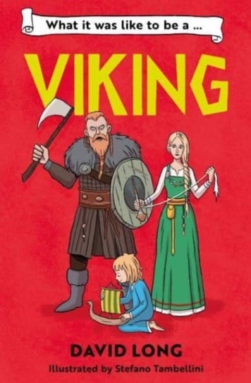 What It Was Like to be a Viking David Long