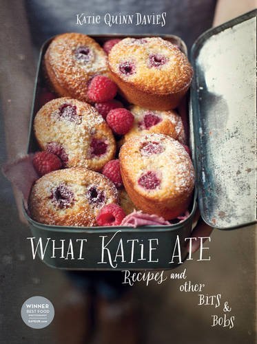What Katie Ate. Recipes and other Bits & Bobs Quinn Davies Katie