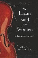 What Lacan Said about Women - A Psychoanalytic Study Soler Colette