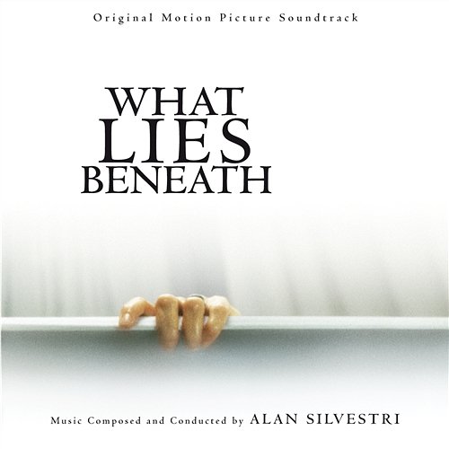 What Lies Beneath Alan Silvestri