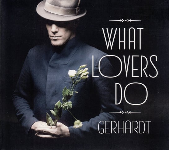 What Lovers Do Gerhardt