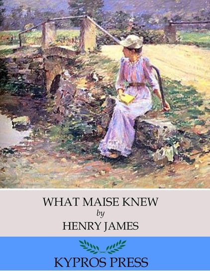 What Maise Knew James Henry