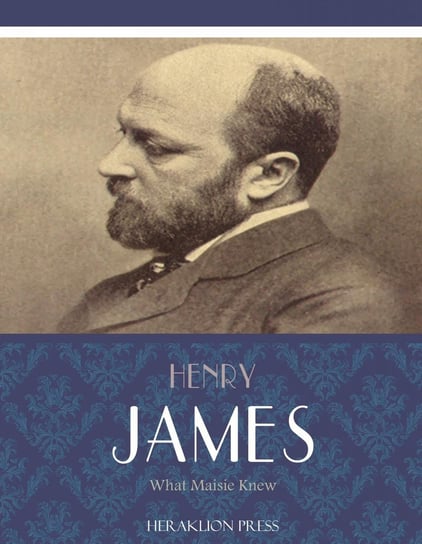 What Maisie Knew James Henry