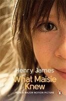 What Maisie Knew. Film Tie-In James Henry