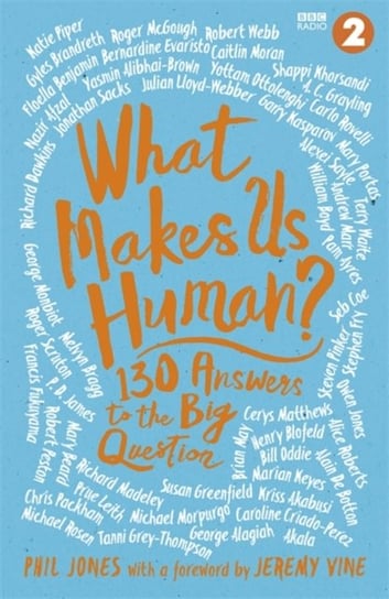 What Makes Us Human?: 130 answers to the big question Jeremy Vine