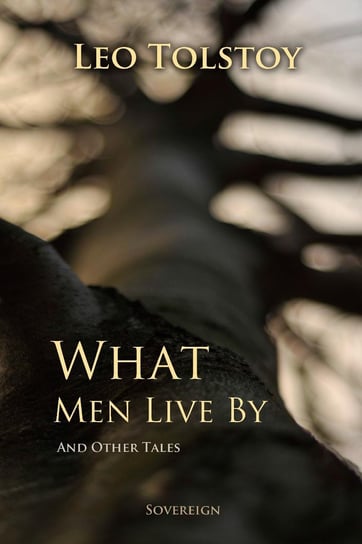 What Men Live By, and Other Tales - ebook epub Tolstoy Leo