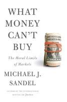What Money Can't Buy Sandel Michael J.