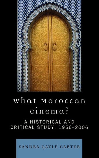 What Moroccan Cinema? Carter Sandra Gayle
