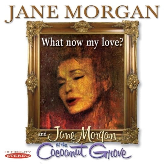 What Now My Love? Morgan Jane