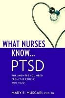 What Nurses Know...Ptsd Muscari Rn Mary E.
