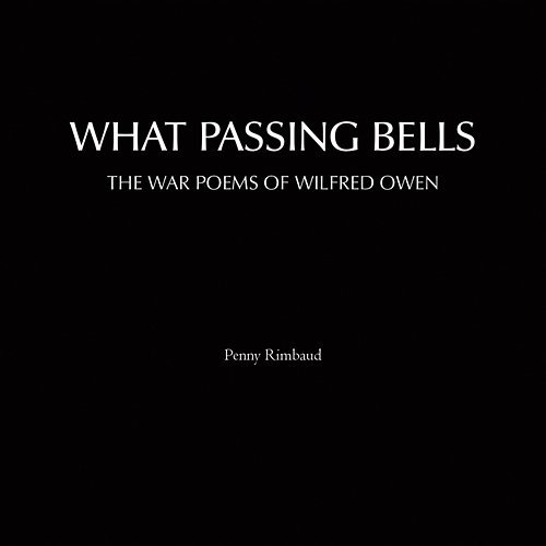 What Passing Bells Penny Rimbaud