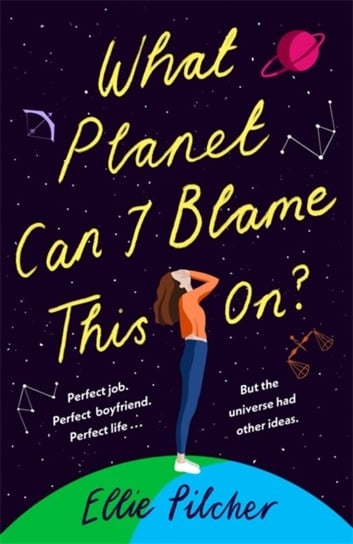 What Planet Can I Blame This On? Ellie Pilcher