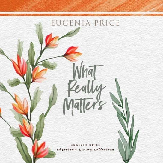 What Really Matters Eugenia Price, Nan McNamara