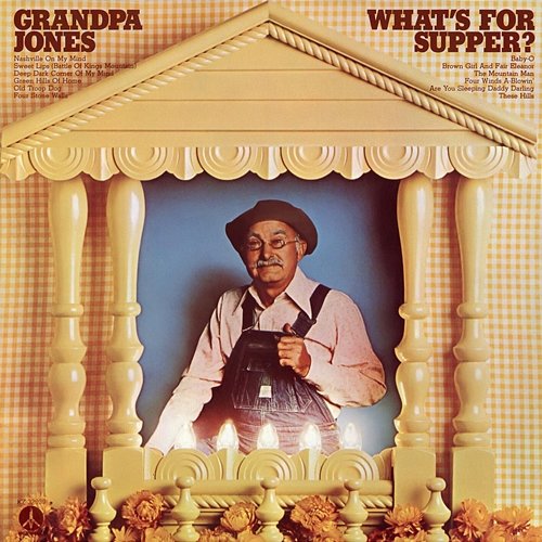 What's For Supper? Grandpa Jones